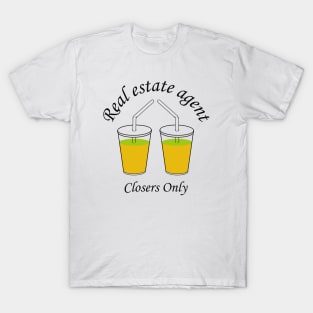 Real estate agent gift closers only T-Shirt